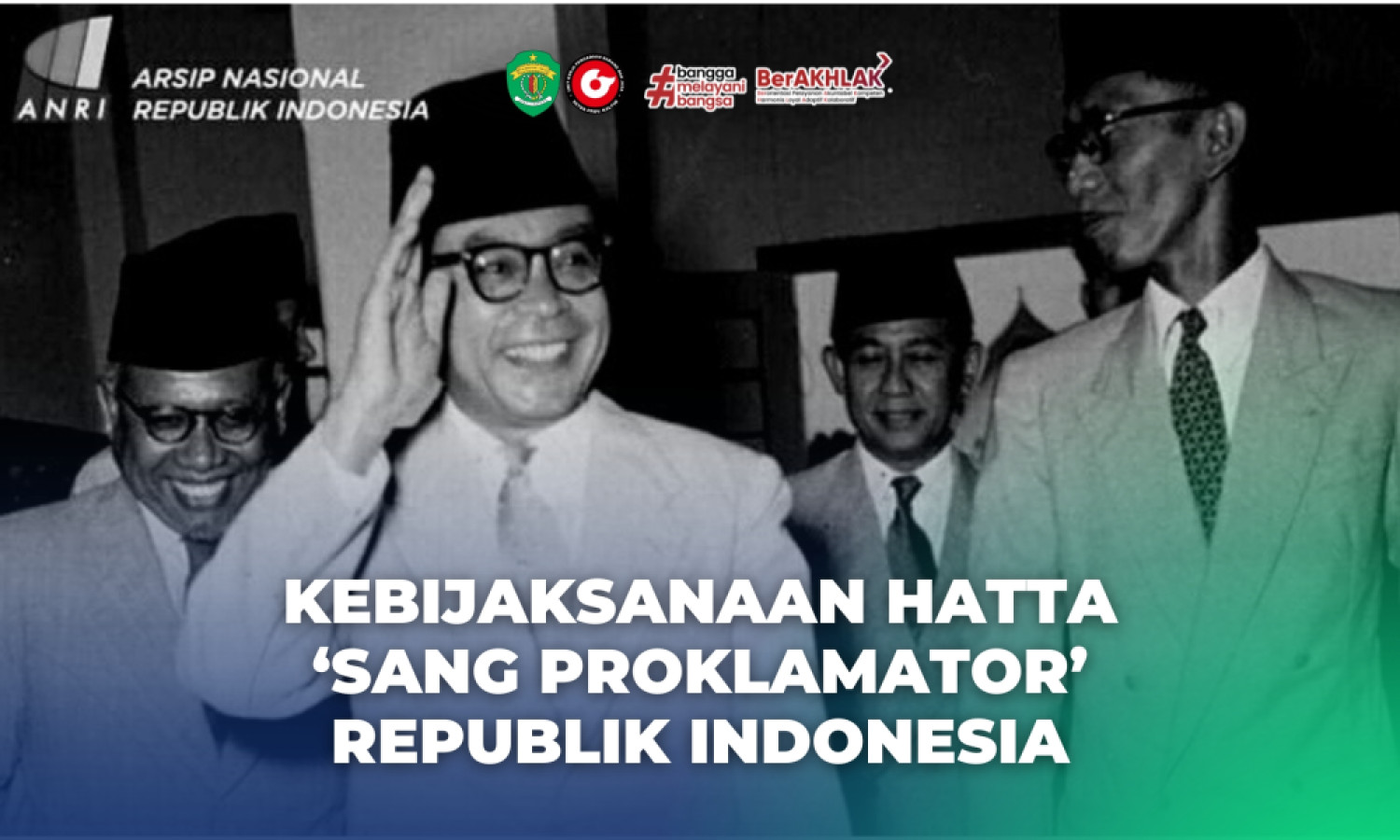 Kebijaksanaan Hatta ‘Sang Proklamator’ Republik Indonesia