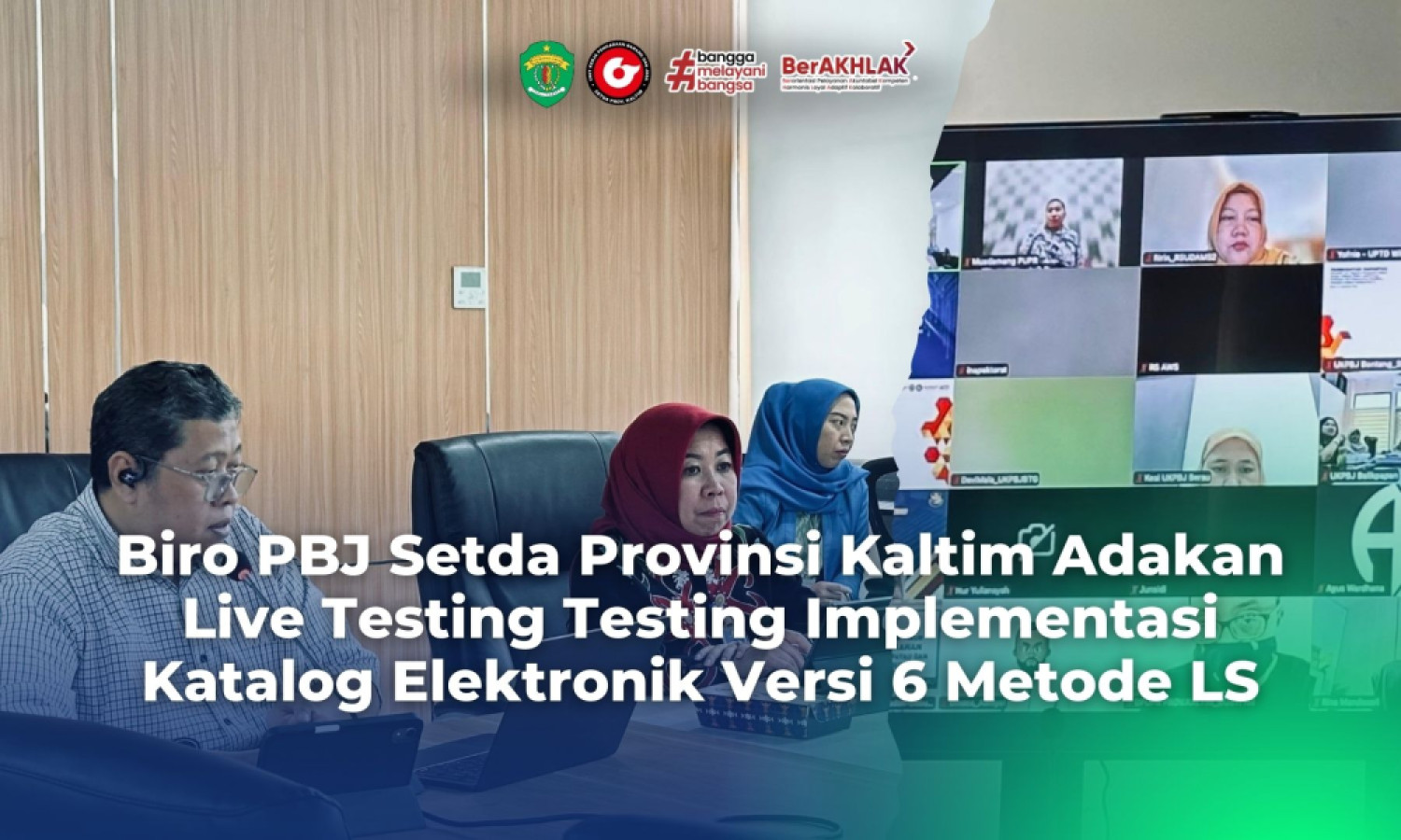 Biro PBJ Setda Provinsi Kaltim Adakan Live Testing Implementasi Katalog Elektronik Versi 6 Metode LS