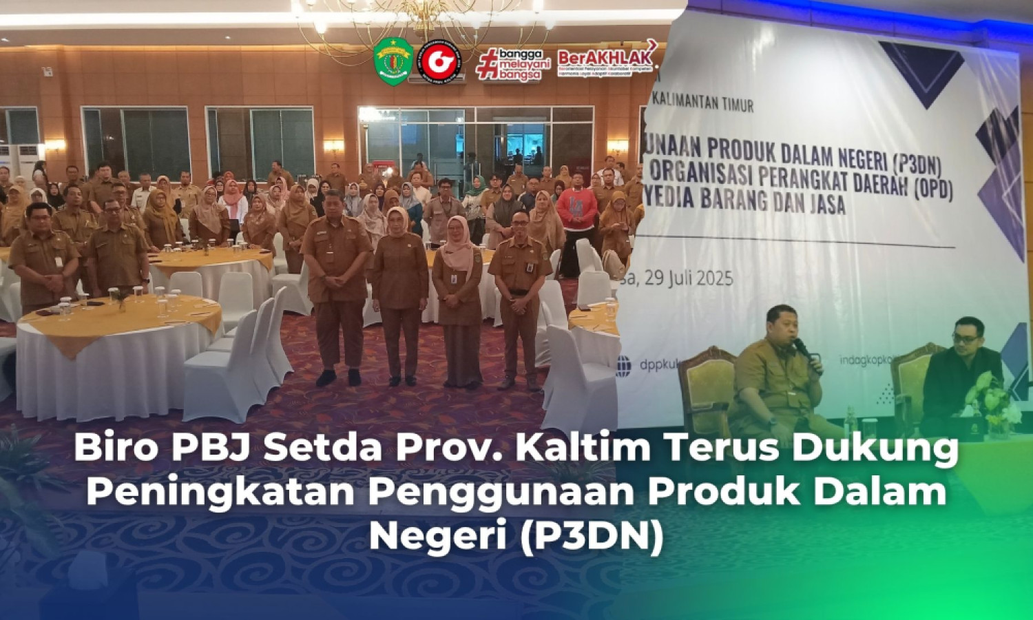 Biro PBJ Setda Prov. Kaltim Terus Dukung Peningkatan Penggunaan Produk Dalam Negeri