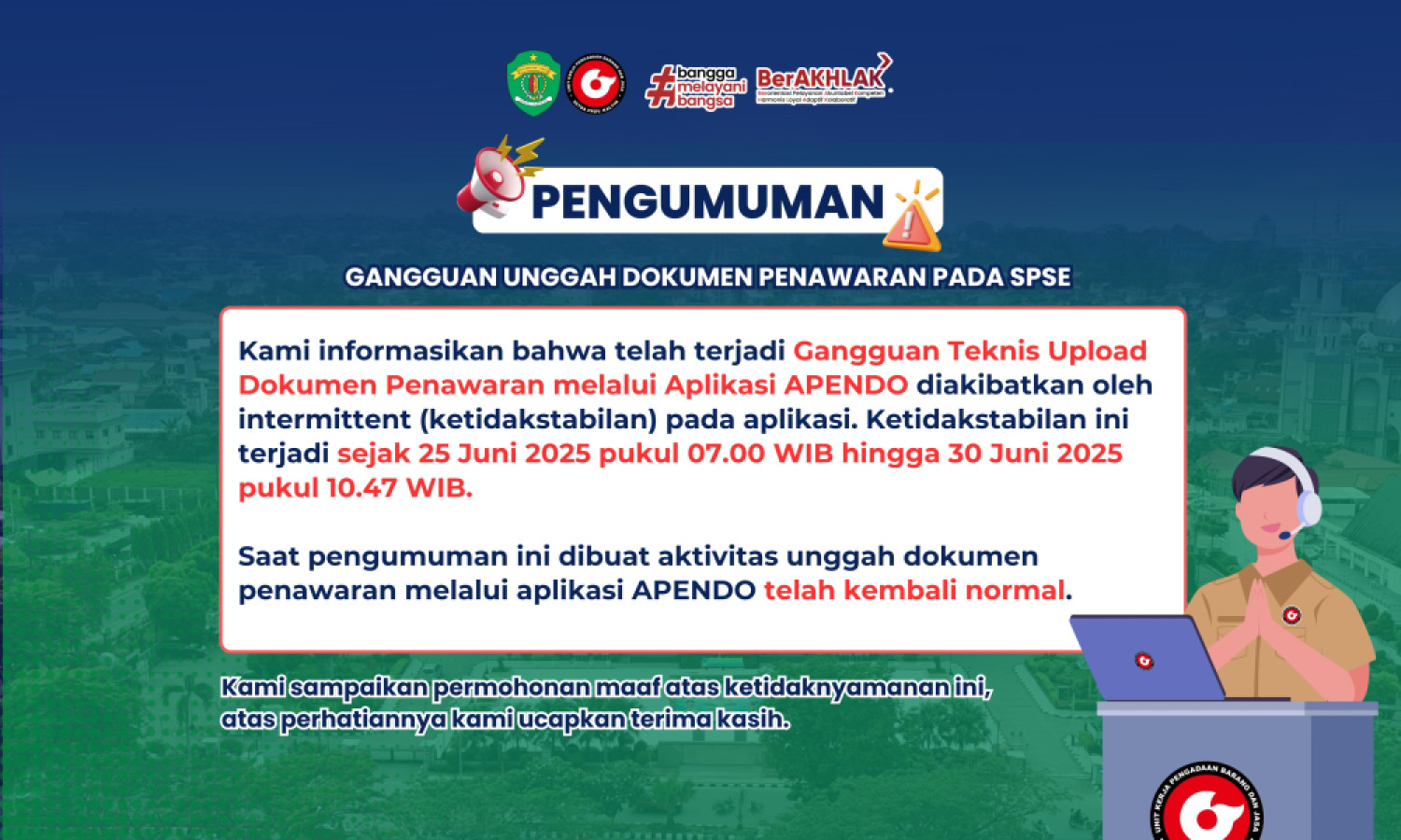 GANGGUAN UNGGAH DOKUMEN PENAWARAN MELALUAI SPSE TELAH KEMBALI NORMAL