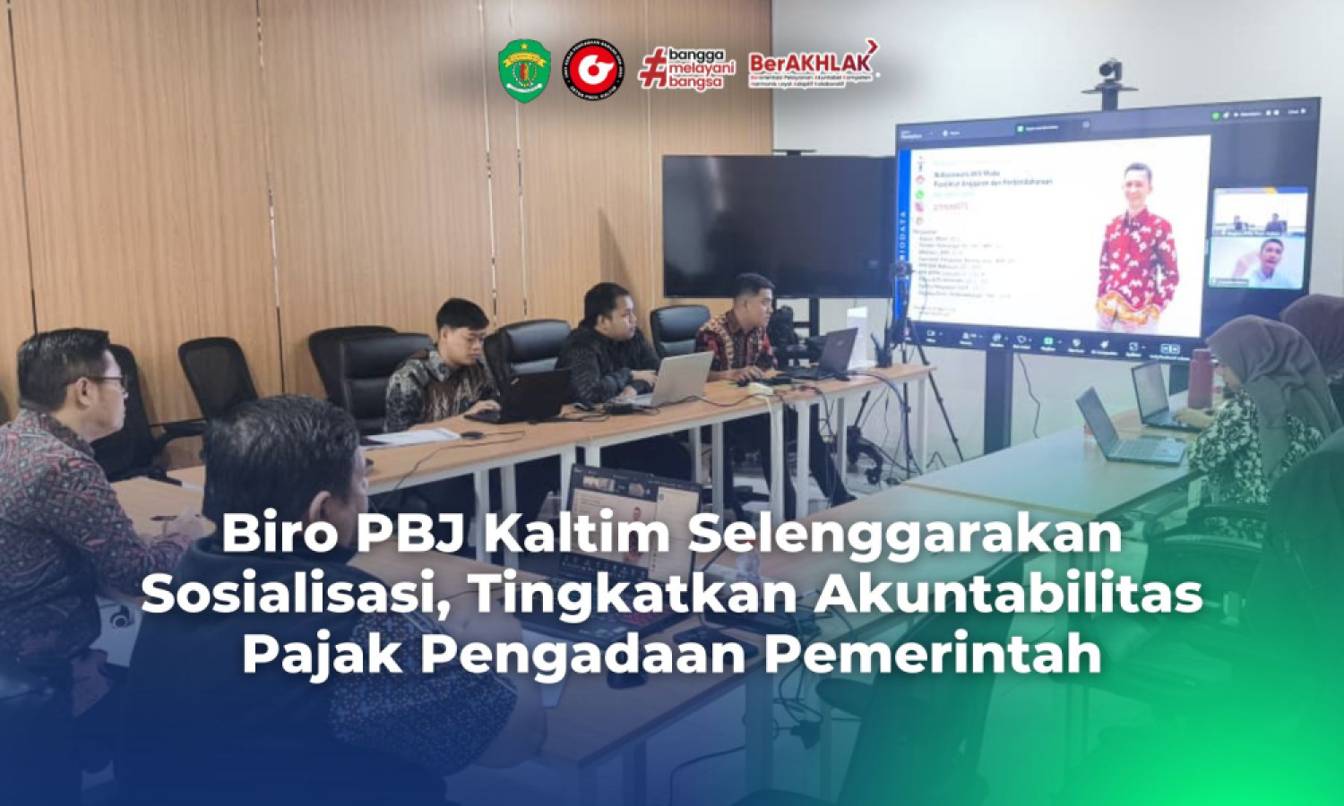Biro PBJ Setda Prov. Kaltim Selenggarakan Sosialisasi, Tingkatkan Akuntabilitas Pajak Pengadaan Pemerintah