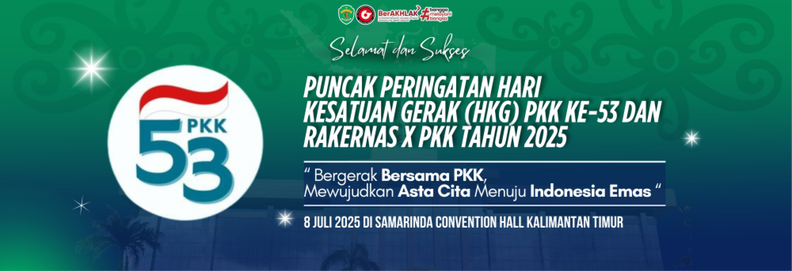SELAMAT DAN SUKSES HKG KE-53 DAN RAKERNAS X PKK TAHUN 2025
