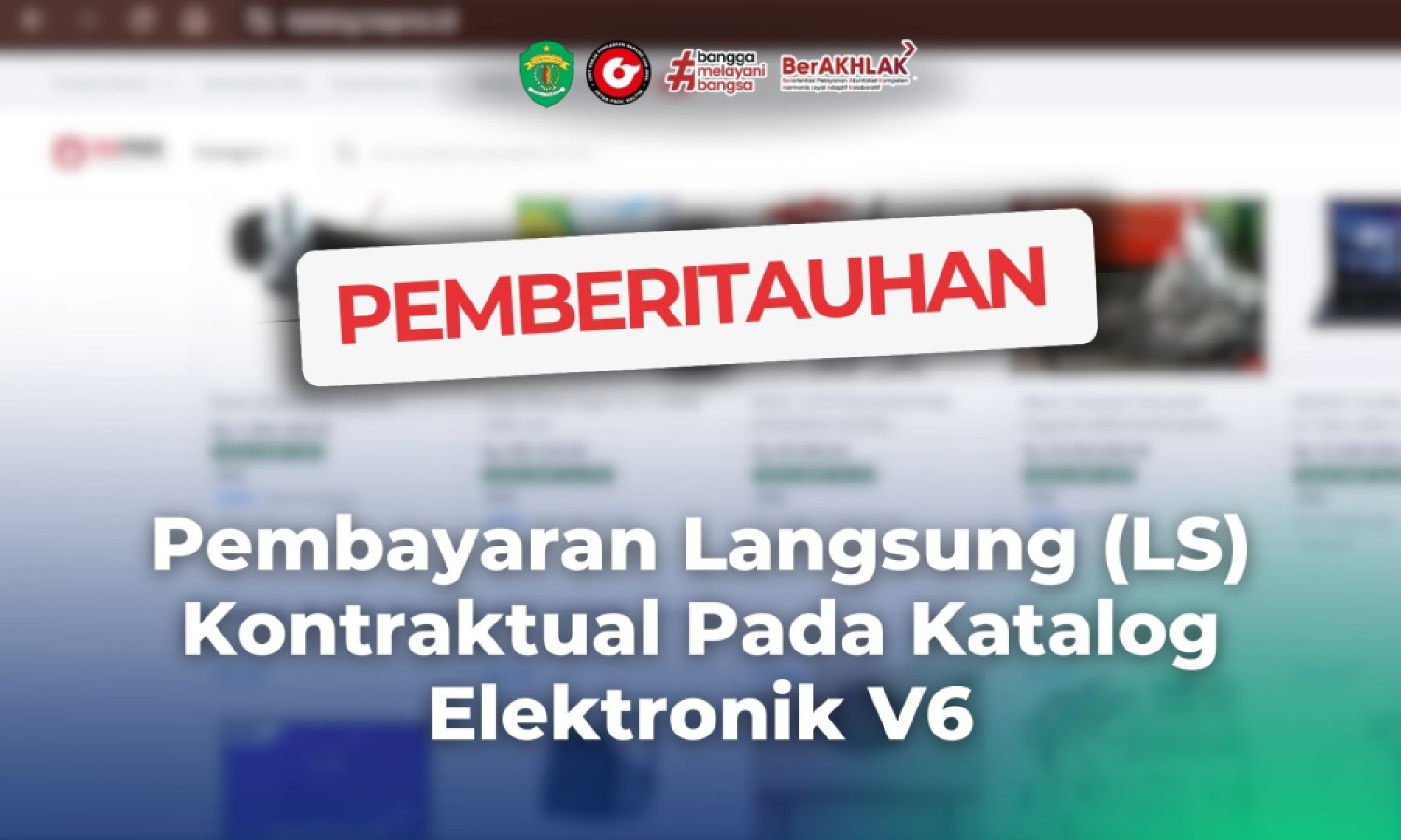 Pemberitahuan Pembayaran Langsung (LS) Kontraktual Pada Katalog Elektronik V6
