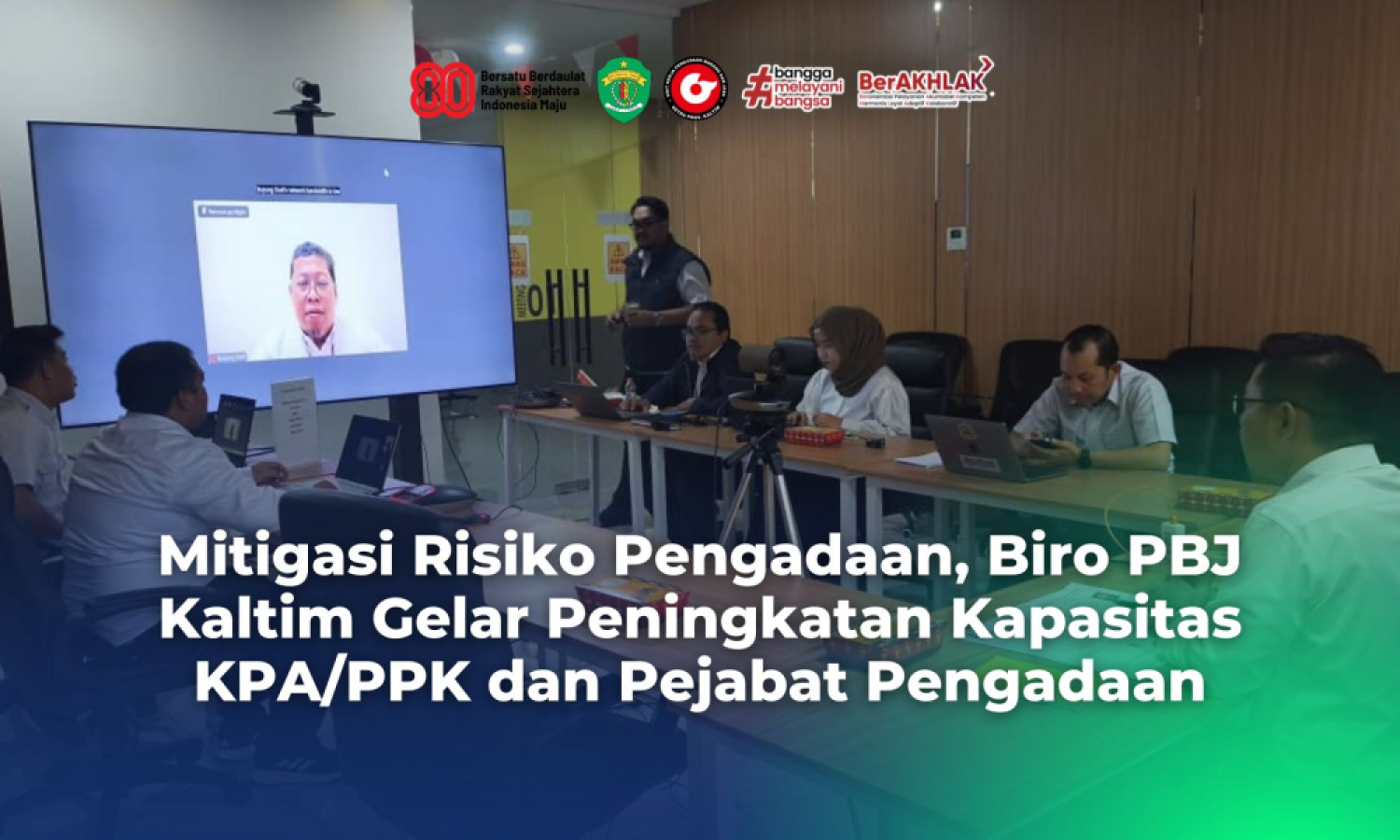 Mitigasi Risiko Pengadaan, Biro PBJ Kaltim Gelar Peningkatan Kapasitas KPA/PPK dan Pejabat Pengadaan