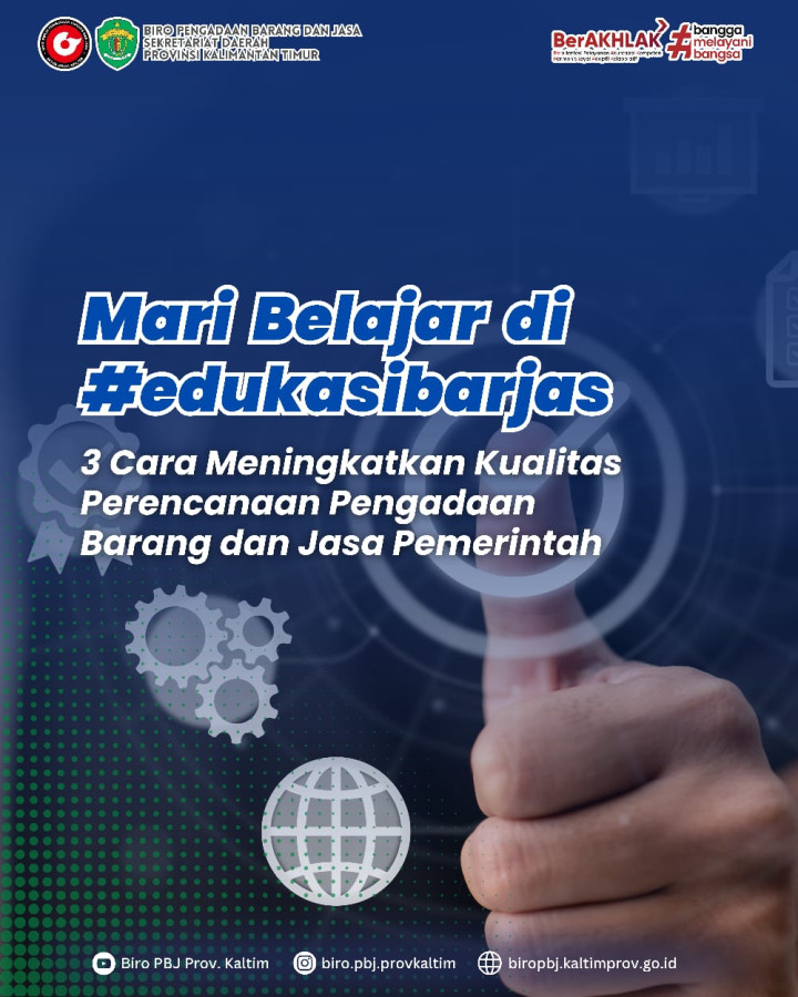 3 Cara Meningkatkan Kualitas Perencanaan Pengadaan Barang dan Jasa Pemerintah