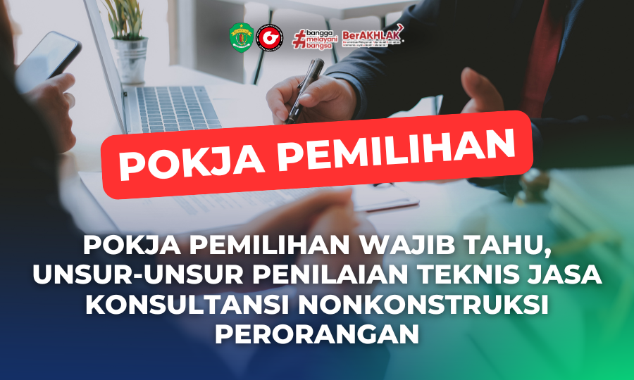 Pokja Pemilihan Wajib Tahu, Unsur-unsur Penilaian Teknis Jasa Konsultansi Nonkonstruksi Perorangan