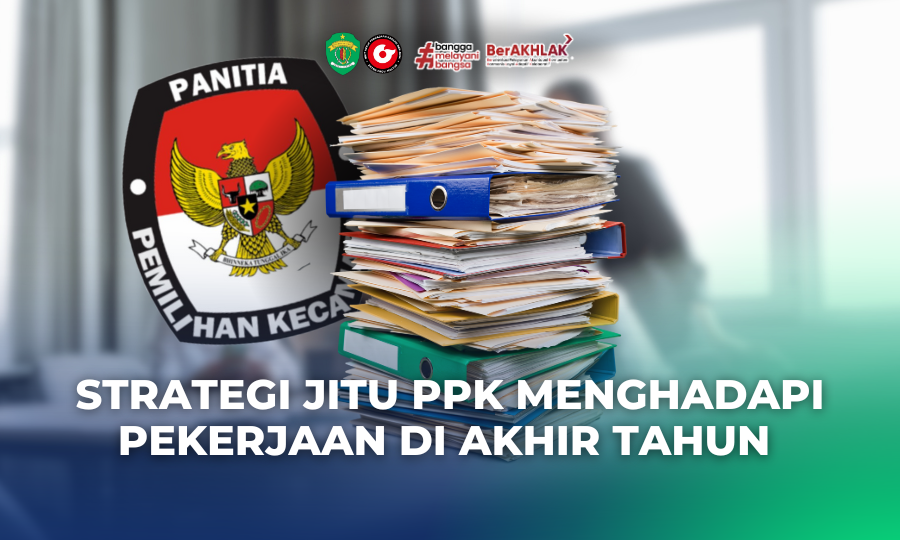 Strategi Jitu PPK Menghadapi Pekerjaan di Akhir Tahun (1)