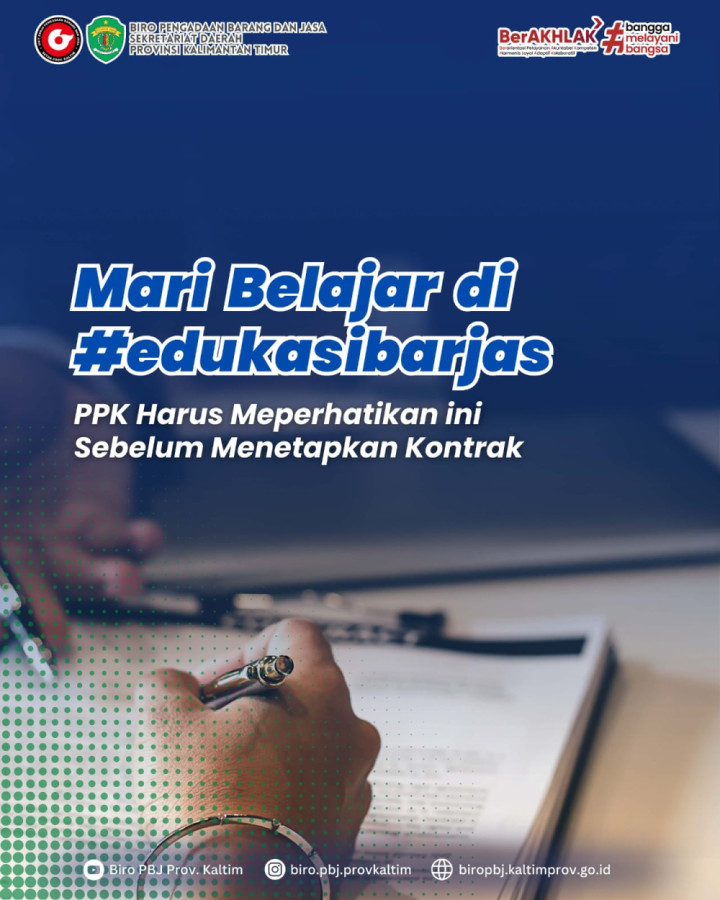 PPK Harus Meperhatikan ini Sebelum Menetapkan Kontrak   