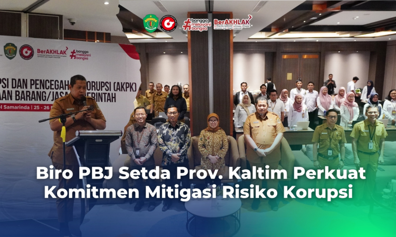 Biro PBJ Setda Prov. Kaltim Perkuat Komitmen Mitigasi Risiko Korupsi Melalui Pelatihan AKPK dan Penandatanganan Pakta Integritas