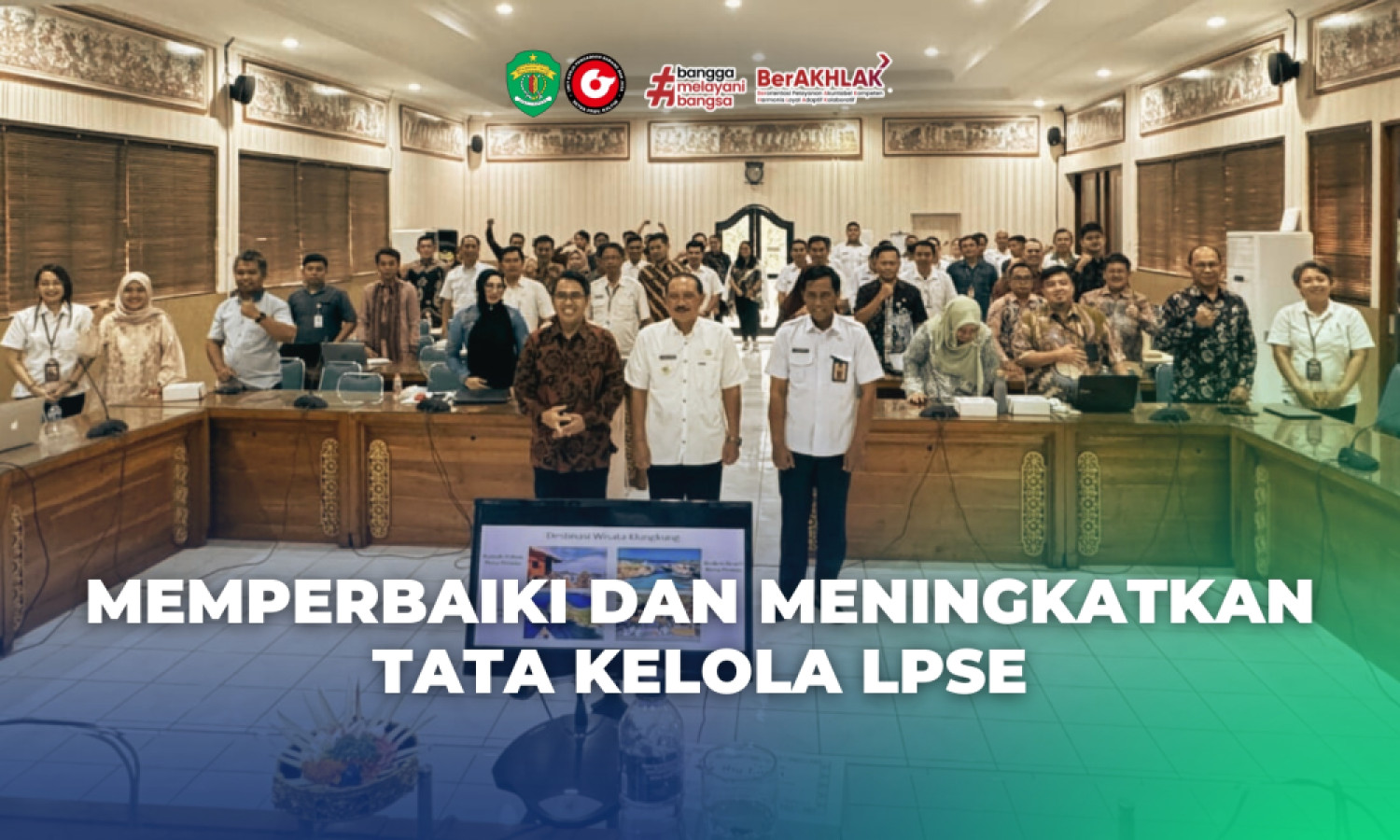 Penguatan Peran LPSE dan Diseminasi Pengembangan SPSE