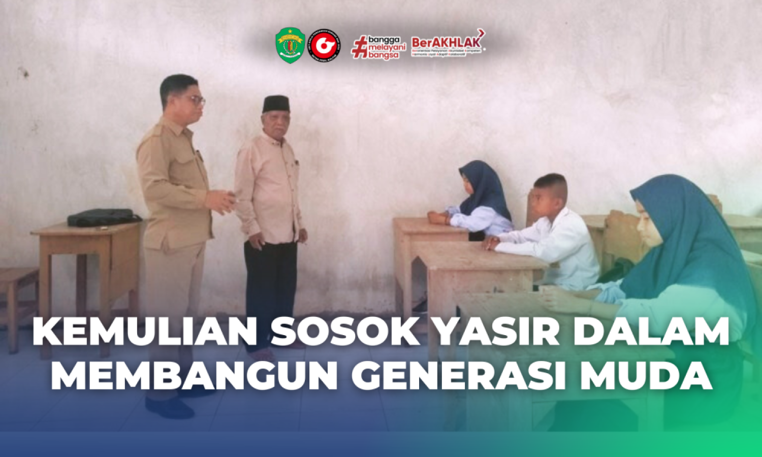 Kemulian Sosok Yasir dalam Membangun Generasi Muda
