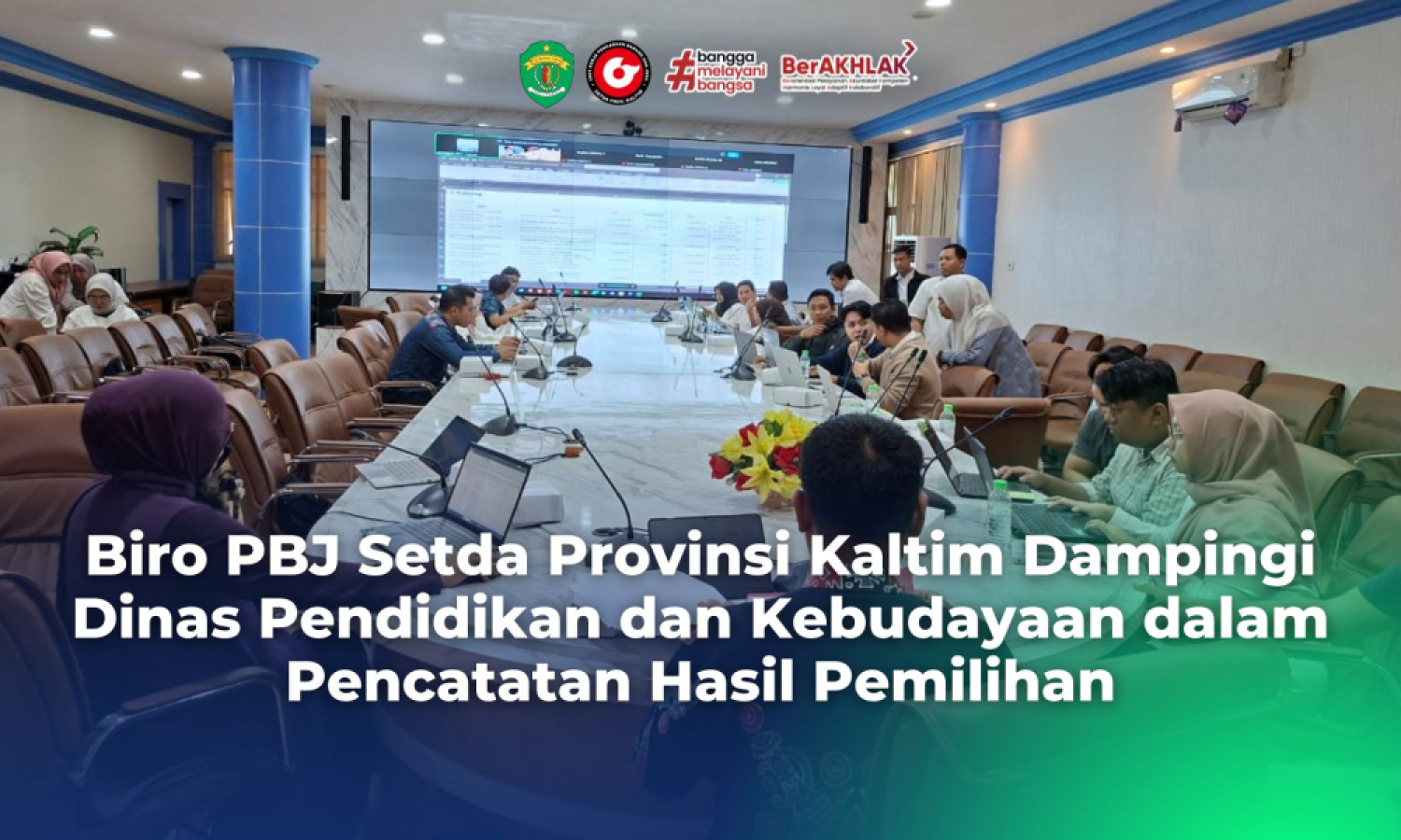 Biro PBJ Setda Provinsi Kaltim Dampingi Dinas Pendidikan dan Kebudayaan dalam Pencatatan Hasil Pemilihan
